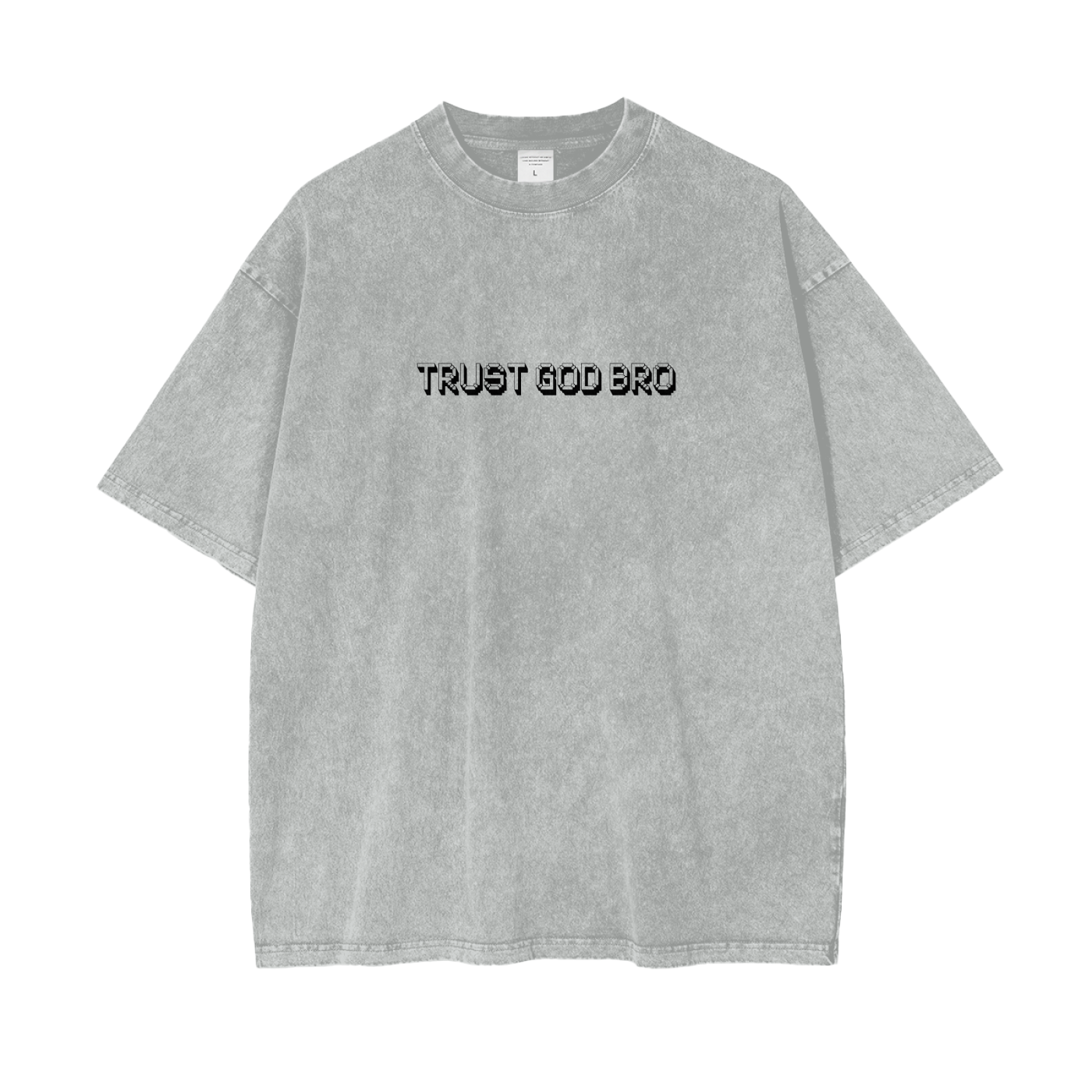 Oversize Snow Washed Trust God Bro Unisex T-Shirt