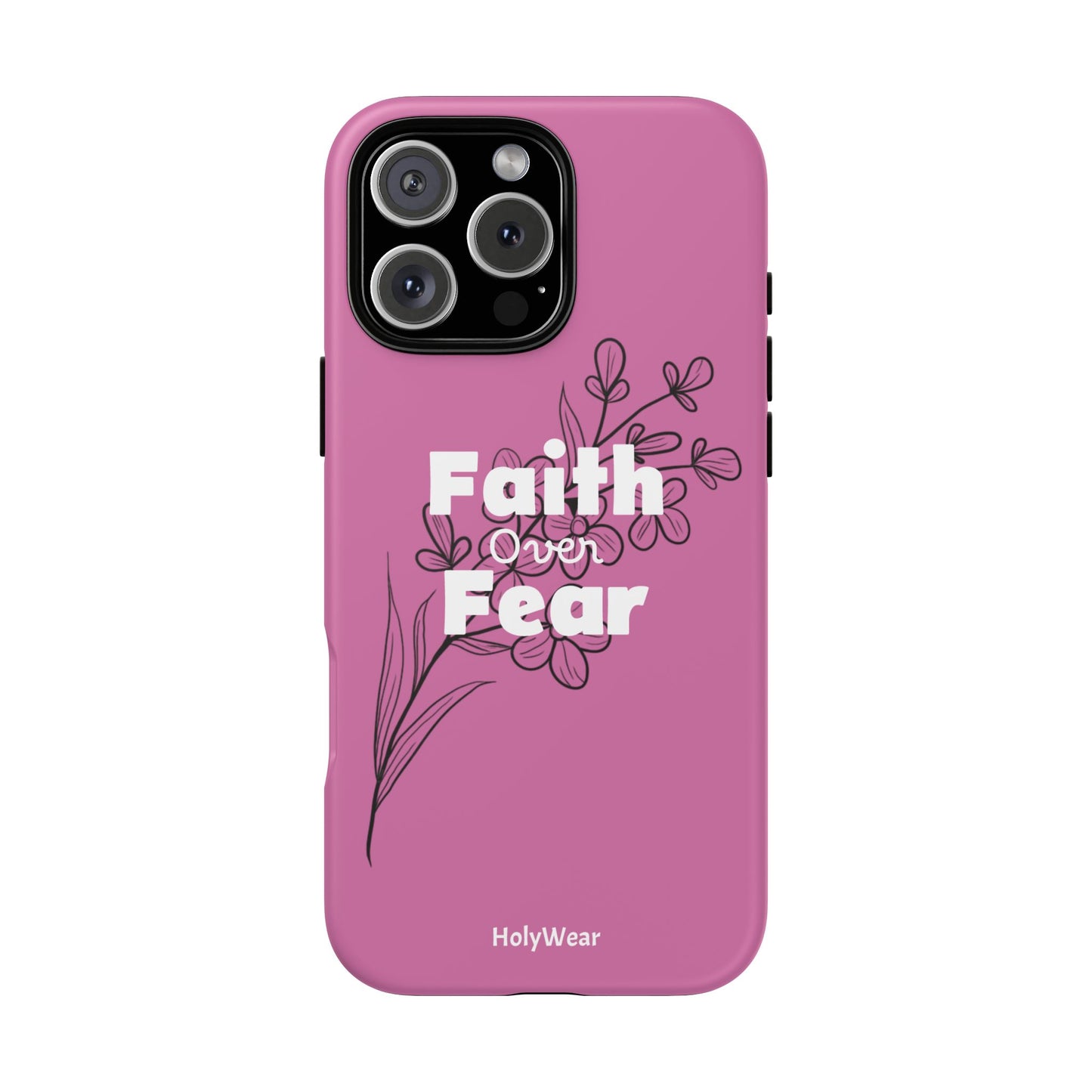 HolyWear Faith Over Fear Phone Case