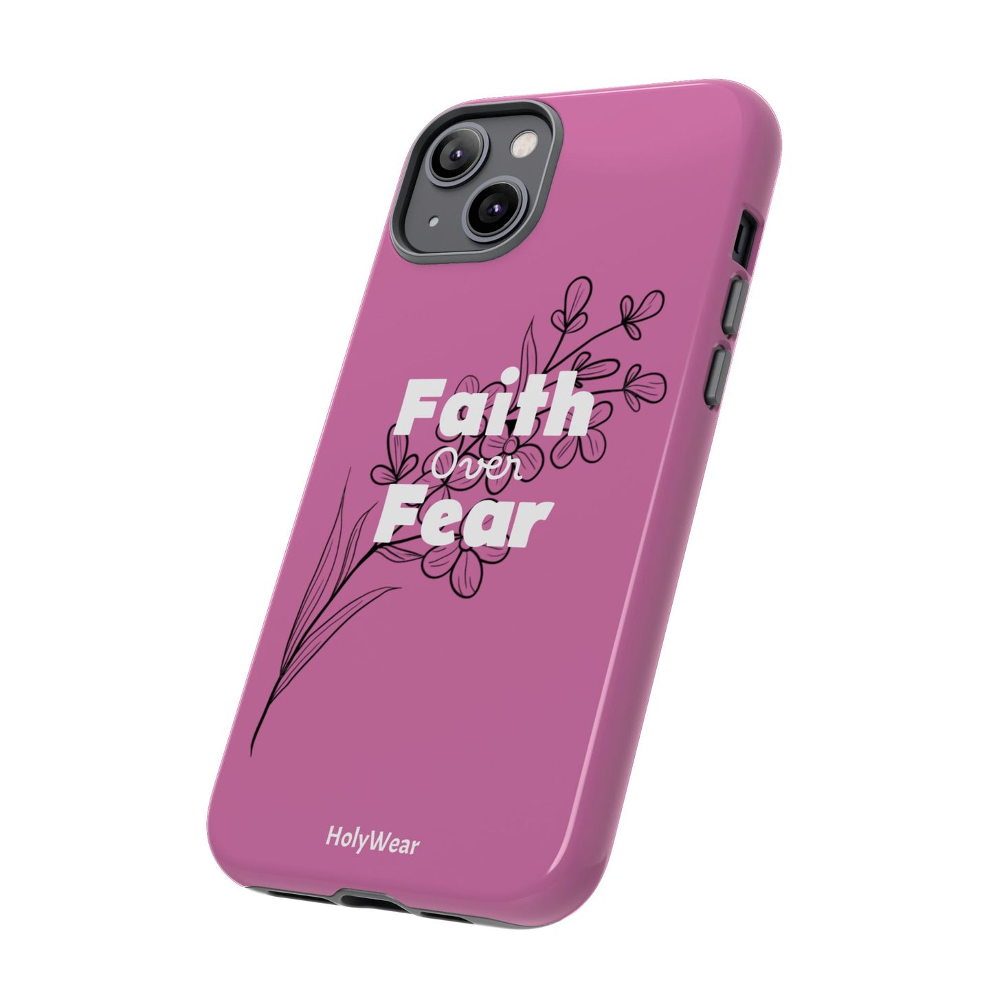 HolyWear Faith Over Fear Phone Case
