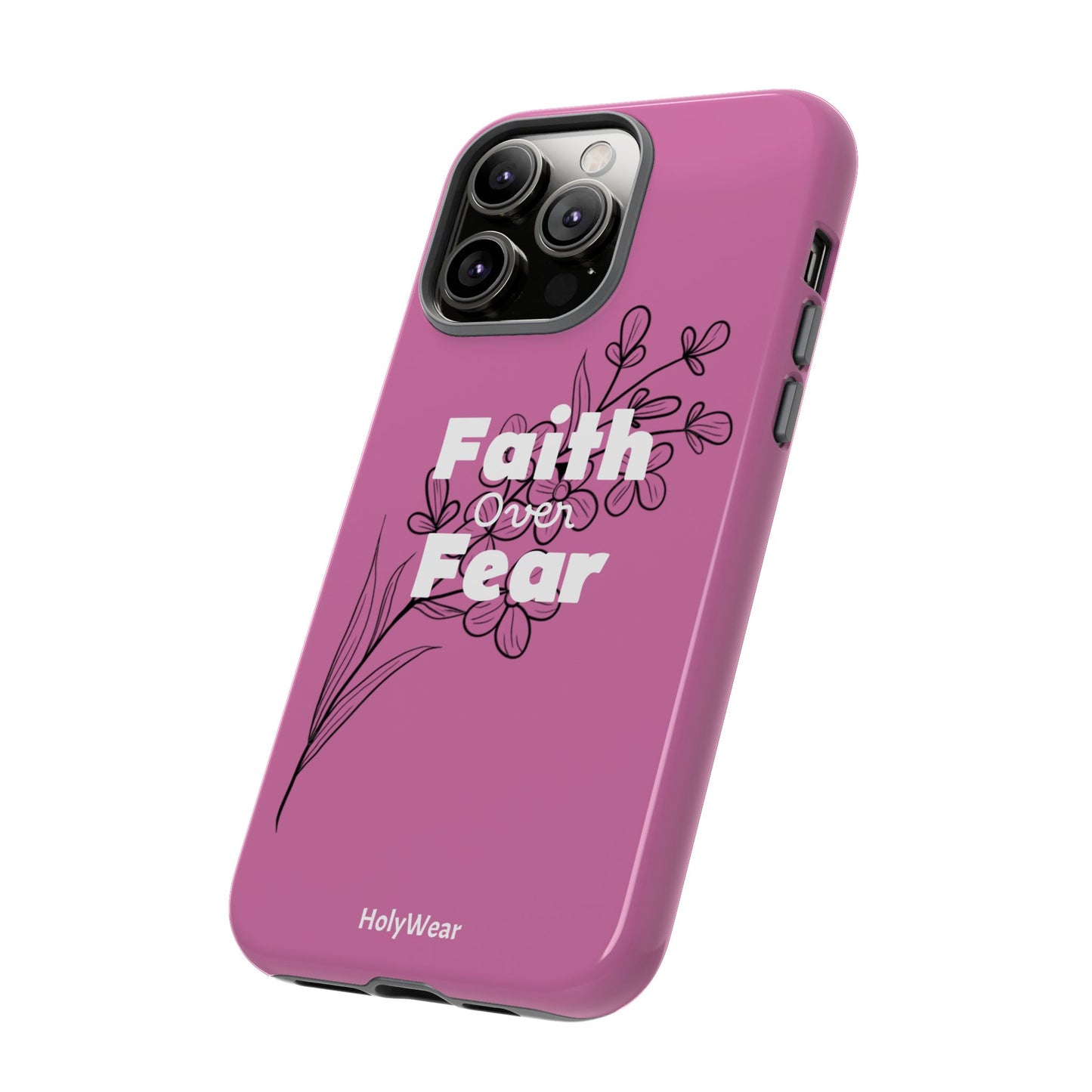 HolyWear Faith Over Fear Phone Case