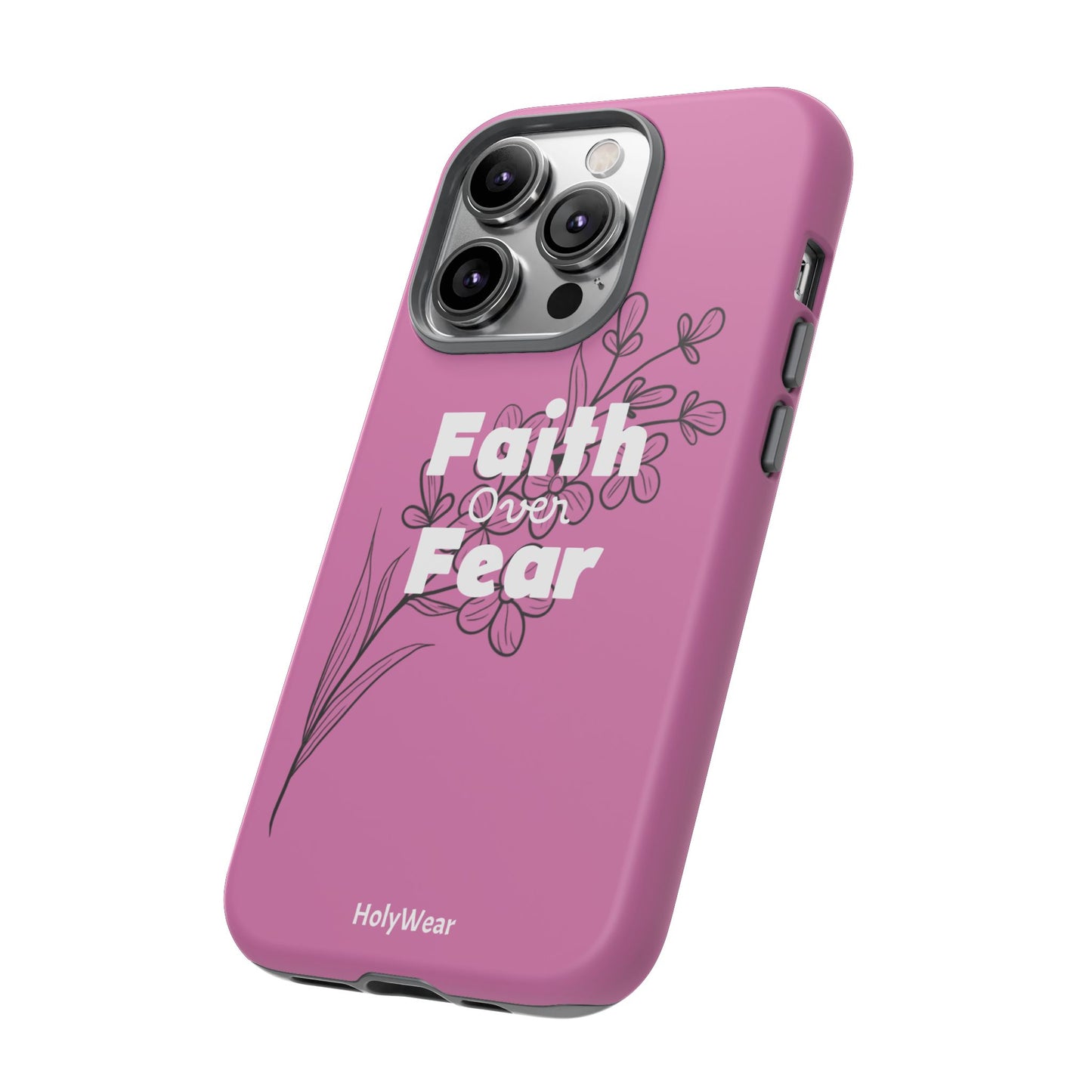 HolyWear Faith Over Fear Phone Case