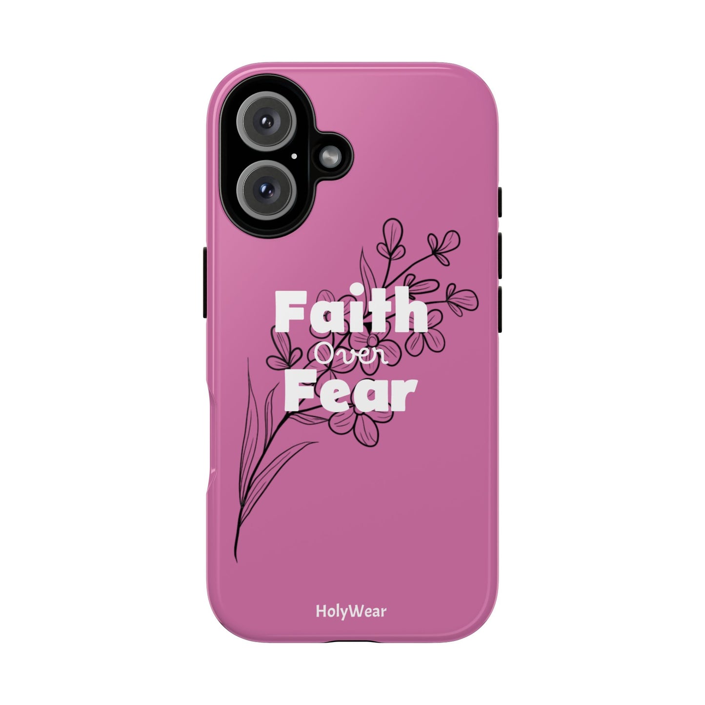 HolyWear Faith Over Fear Phone Case