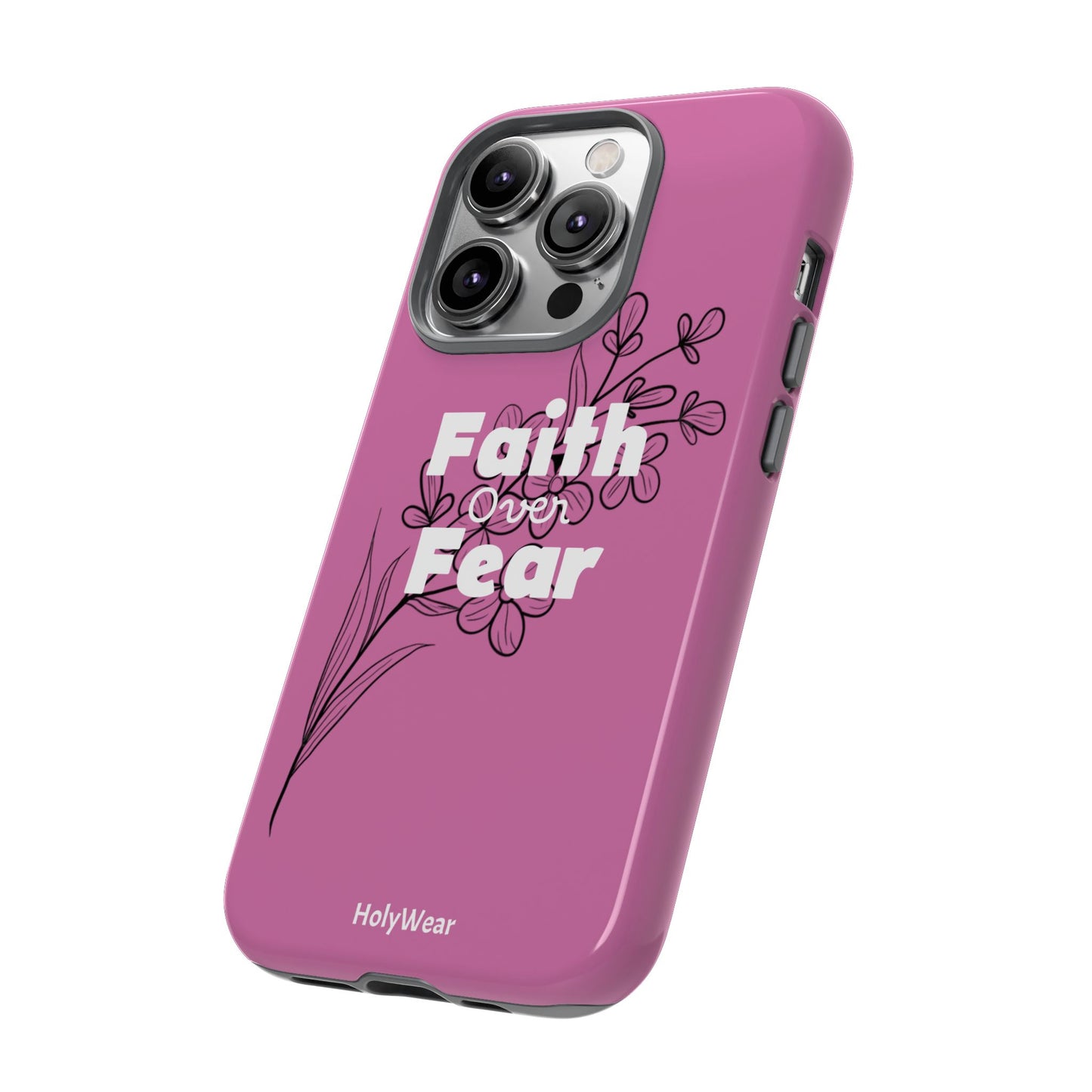 HolyWear Faith Over Fear Phone Case