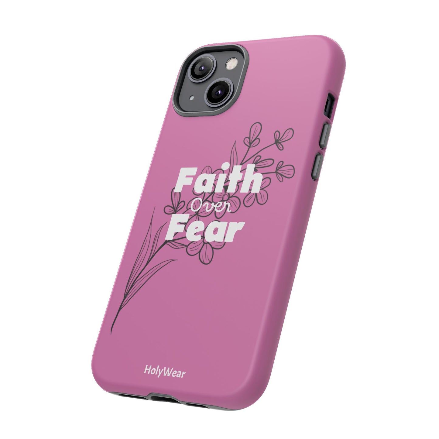 HolyWear Faith Over Fear Phone Case