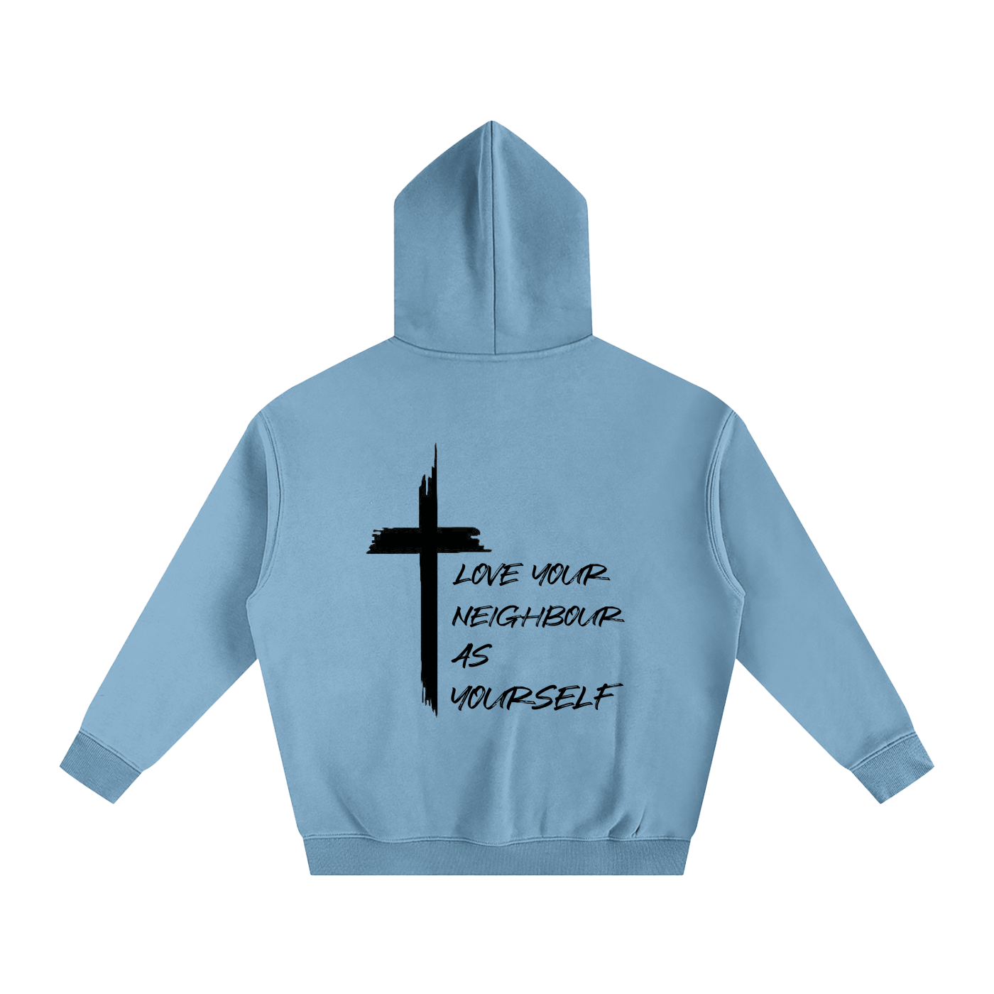 Love Your Neighbour As Yourself Hoodie