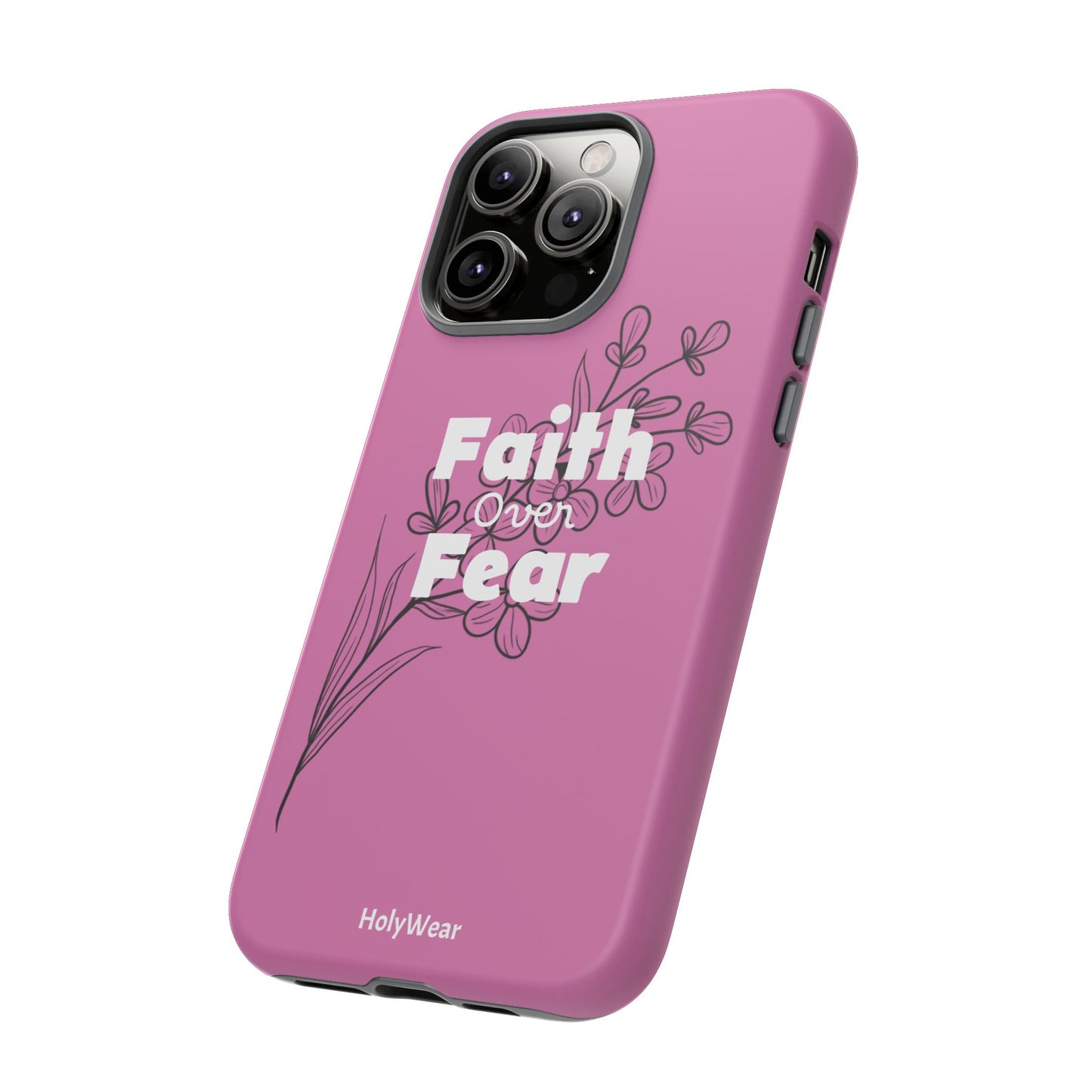 HolyWear Faith Over Fear Phone Case