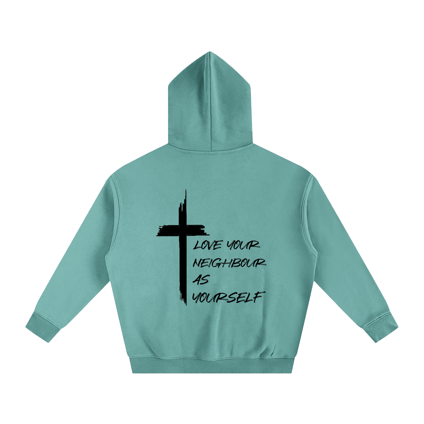 Love Your Neighbour As Yourself Hoodie
