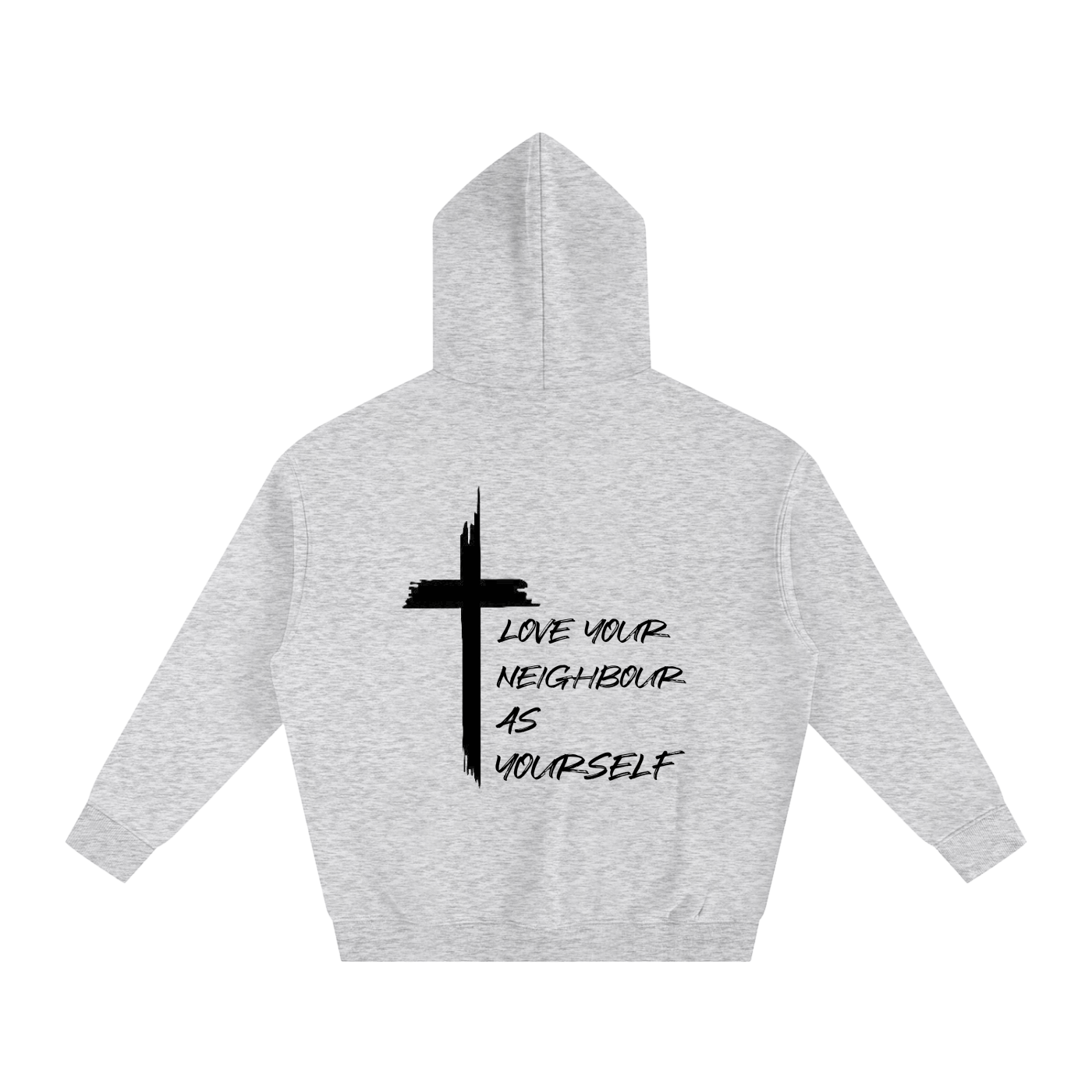 Love Your Neighbour As Yourself Hoodie